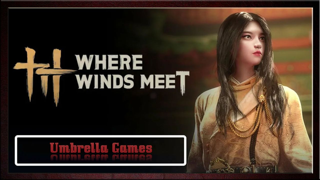 Where Winds Meet-Прохождение