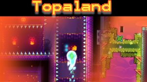 Topaland by 16lord в geometry dash