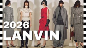 ✔️ LANVIN коллекция PRE-FALL 2026 с ДЕТАЛЯМИ крупным планом