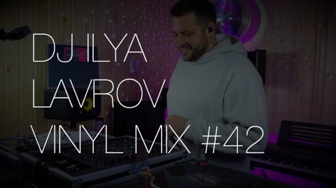 DJ ILYA LAVROV - VINYL MIX #42 (classic house hits)