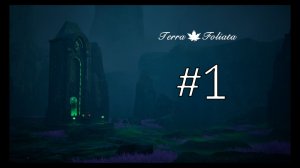 Terra Foliata прохождение на русском #1