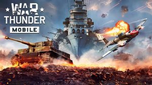 War Thunder Mobile - Как играется сейчас? | CrewGTW, Крюга