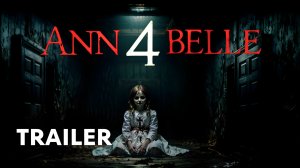 Аннабель 4: Скрытый страх (Трейлер 2026)