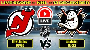 Нью-Джерси — Анахайм NHL сезон 25/26 | 13.12.2025 Прямая трансляция