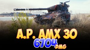 A.P. AMX 30 - 5 Фрагов 6.7K Урона • Мир Танков