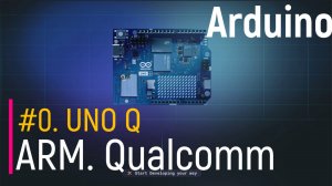 #0 Arduino UNO Q. Внешний обзор