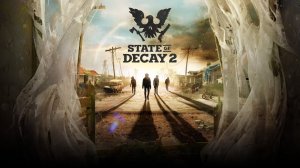State of Decay 2. Зомби выживач и строительство базы. Первый взгляд