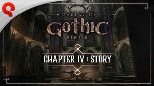 Gothic 1 Remake - Making Of #04: Story