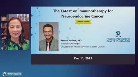 The Latest on Immunotherapy for Neuroendocrine Cancer - 2025 NCF Event - Dec 11 2025