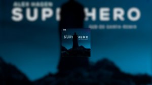 Alex Hagen - Superhero (Sub de Santa Remix)