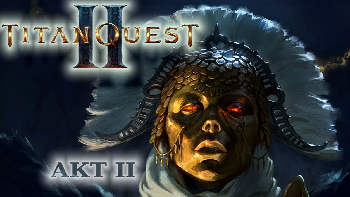 14 декабря 2025. Titan Quest II. Ранний Доступ. Акт II. Часть 09