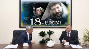 "18 квадрат" фильми Ислом Каримовнинг тавсиялари билан 40-45 фоиз қисми қайта тасвирга олинган.