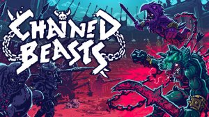 МНОГООБЕЩАЮЩИЙ ЭКШЕН-РОГАЛИК - Chained Beasts Demo