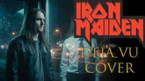 Iron Maiden - Deja Vu (Cover by The Raven's Stone)