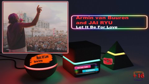Armin van Buuren and JAI RYU _ Let It Be For Love. 16+