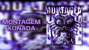 MONTAGEM XONADA fonk