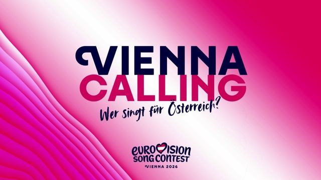 Vienna Calling – Wer singt für Österreich?