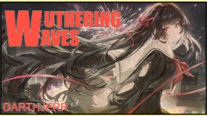 Wuthering Waves #1.5 Играю впервые / Ничего не знаю просто бегаю