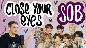 Честная реакция на Close Your Eyes — Sob (with Imanbek)