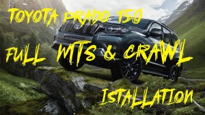 Toyota Prado 150 Полноценная активация систем CRAWL и MTS, full MTS & CRAWL installation
