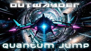OUTWAYDER Квантовый Скачок
