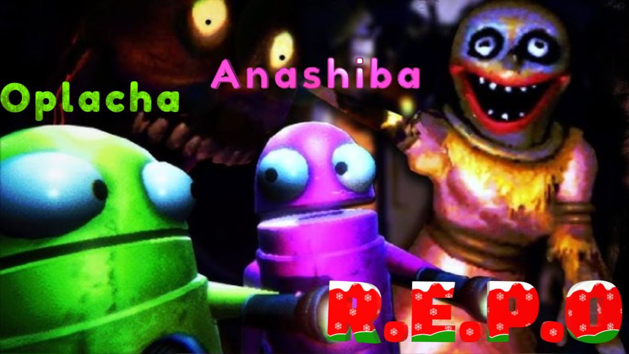 R.E.P.O➤COOP➤ANASHIBA И OPLACHA