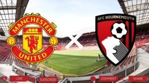 Манчестер Юнайтед - Борнмут