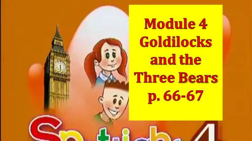 English Spotlight 4 p 66-67 Goldilocks and the three bears