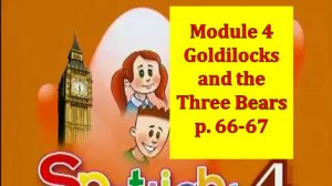 English Spotlight 4 p 66-67 Goldilocks and the three bears