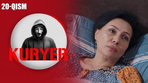 Kuryer 20-qism I Milliy serial II Курер 20қисм I Миллий сериал