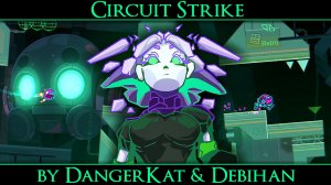 Circuit Strike by DangerKat & Debihan