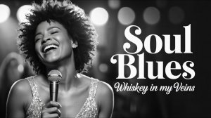 Soul Blues – Whiskey in My Veins – Morgan Luna