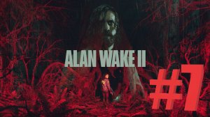 Alan Wake 2 # 7