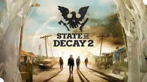 Погружение в State of Decay 2: выживание, стратегии и эпические моменты!
