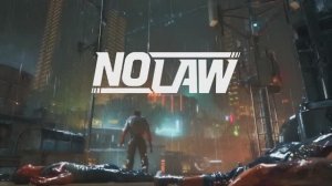 NO LAW - трейлер