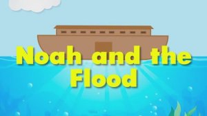 Noah and the flood - Song