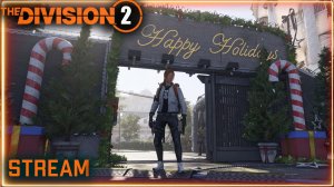 Division 2 stream: Зимний ивент - фармлю ключи⚡ ПВЕ