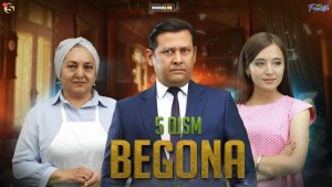 Begona 5-qism (milliy serial) | Бегона 5 - қисм ( mиллий сериал)