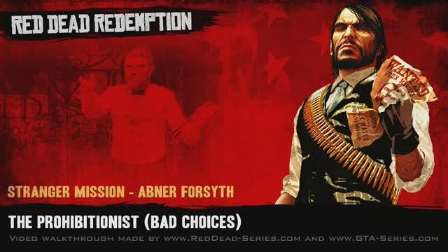 The Prohibitionist (Bad Choices) - Stranger Mission - Red Dead Redemption