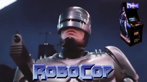 RoboCop / Аркадный Автомат / Ностальгия 🎮