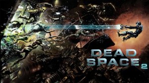 Dead Space 2 #1  НОВОЕ ПРОБУЖДЕНИЕ ОБЕЛИСКА!!!