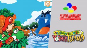 Super Mario World 2  Yoshis Island (SNES) Часть 1