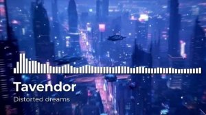 Tavendor - Distorted dreams. МОЩНОЕ ТЕХНО ДЛЯ ДУШИ (Techno)
