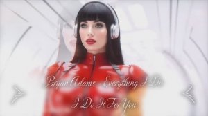 Bryan Adams - Everything I Do      I Do It For You