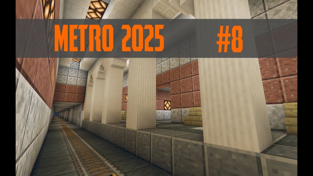Minecraft: Metro 2025 #8