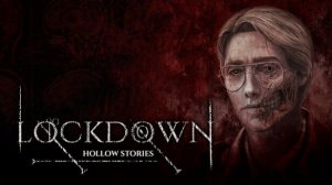 Hollow Stories: Lockdown - Официальный анонсирующий трейлер | Games Showcase TGA Edition 2025