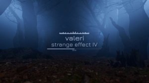 strange effect IV | странный эффект IV