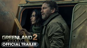 Greenland 2: Migration Movie - Official Trailer 2 | Lionsgate