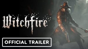 Witchfire получила новый трейлер в честь выхода обновления The Reckoning