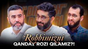 Rabbimizni qanday ROZI qilamiz?! | "DILKASH" dasturi | Abdukarim Mirzayev
